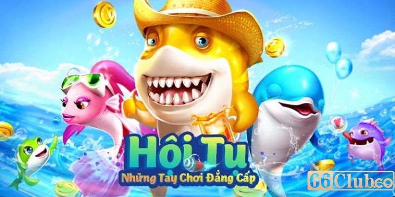 Những trò chơi độc đáo chỉ có tại bắn cá H5